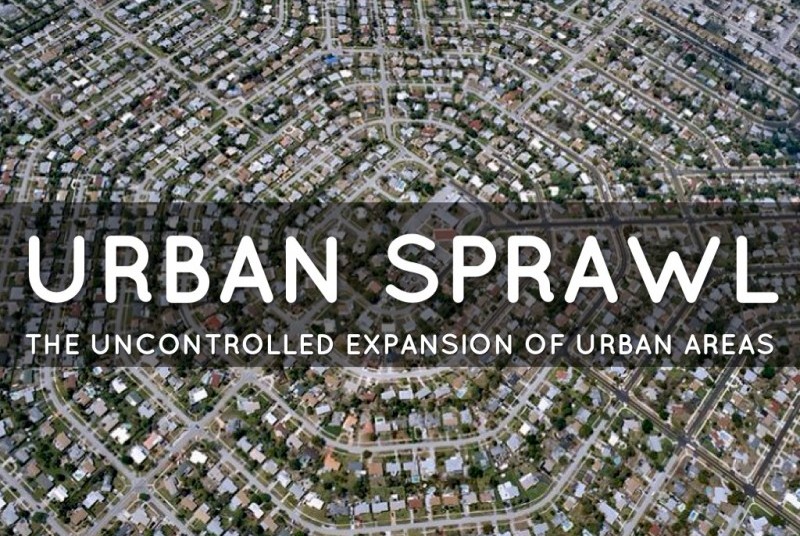 Causes and Effects of Urban Sprawl - Conserve Energy Future